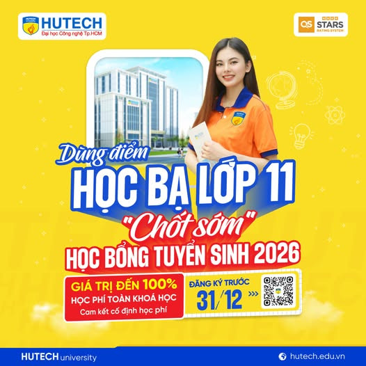 HUTECH 2026 – Xét Học Bổng Sớm Bằng Điểm Học Bạ Lớp 11, Giá Trị Lên Đến 100% Học Phí Toàn Khoá