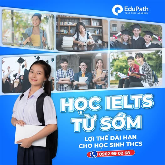 Hướng Dẫn Luyện Thi & Lợi Ích Vàng Khi Học IELTS Ngay Từ Bậc THCS